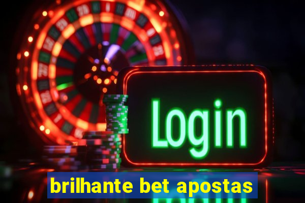 brilhante bet apostas